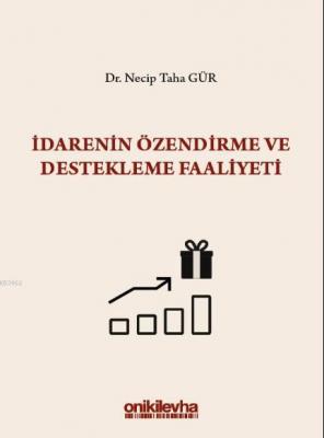 İdarenin Özendirme ve Destekleme Faaliyeti S.S. Onar İdare Hukuku ve İ