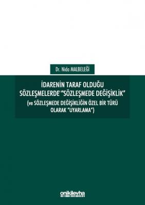 İdarenin Taraf Olduğu Sözleşmelerde "Sözleşmede Değişiklik" Nida Malbe