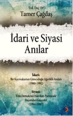 İdari ve Siyasi Anılar Tamer Çağdaş