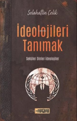 İdeolojileri Tanımak Selahattin Çelik