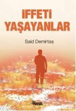 İffeti Yaşayanlar Said Demirtaş