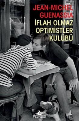 İflah Olmaz Optimistler Kulübü Jean Michel Guenassia