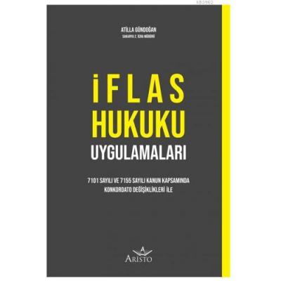 İflas Hukuku Uygulamaları Atilla Gündoğan