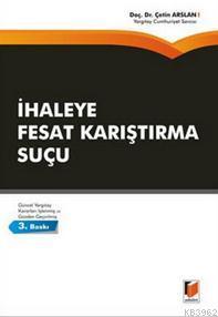 İhaleye Fesat Karıştırma Suçu Çetin Arslan