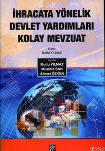 İhracata Yönelik Devlet Yardımları Kolay Mevzuat Ahmet Özken Mustafa S