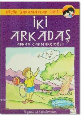 İki Arkadaş A. Adnan Çakmakçıoğlu