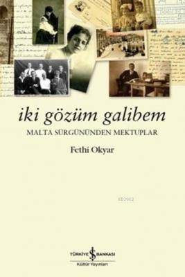 İki Gözüm Galibem Fethi Okyar