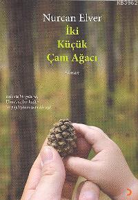 İki Küçük Çam Ağacı Nurcan Elver