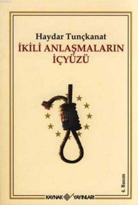 İkili Anlaşmaların İçyüzü Haydar Tunçkanat