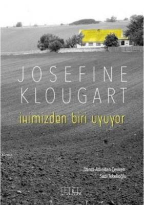 İkimizden Biri Uyuyor Josefine Klougart