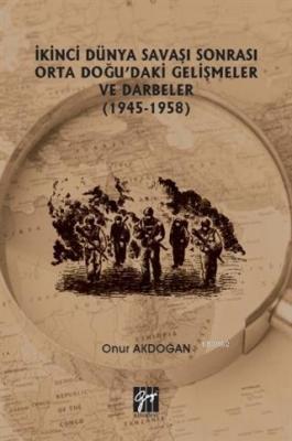 İkinci Dünya Savaşı Sonrası Orta Doğu'daki Gelişmeler ve Darbeler (194