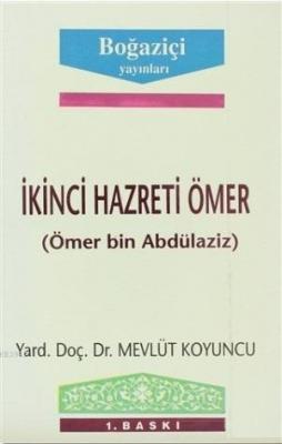 İkinci Hazreti Ömer (Ömer bin Abdülaziz) Mevlüt Koyuncu