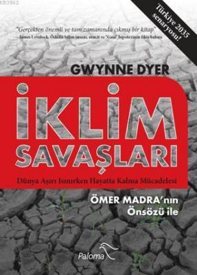 İklim Savaşları Gwynne Dyer