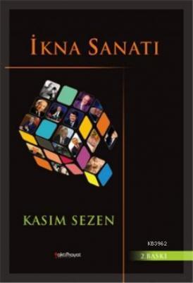 İkna Sanatı Kasım Sezen