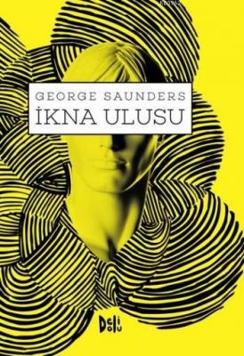 İkna Ulusu George Saunders