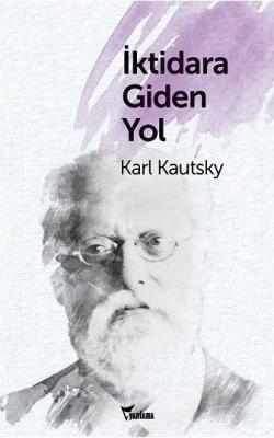 İktidara Giden Yol Karl Kautsky