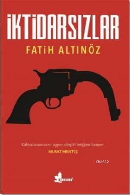 İktidarsızlar Fatih Altınöz