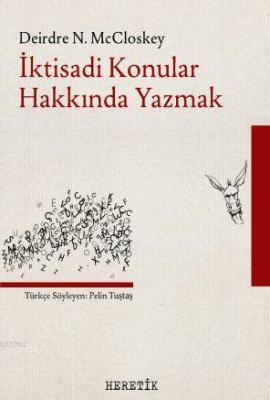 İktisadi Konular Hakkında Yazmak Deirdre N. McCloskey