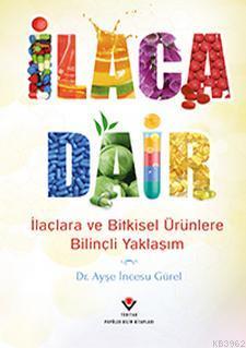 İlaca Dair Ayşe İncesu Gürel