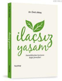 İlaçsız Yaşam Ümit Aktaş (Doktor)