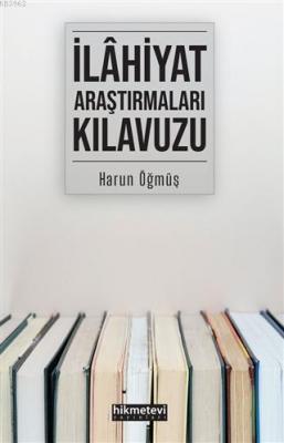 İlahiyat Araştırmaları Kılavuzu Harun Öğmüş