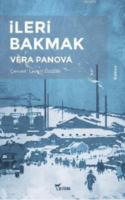 İleri Bakmak Vera Panova