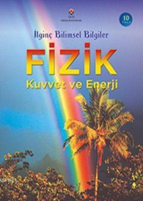 İlginç Bilimsel Bilgiler - Fizik - Kuvvet ve Enerji Bryson Gore