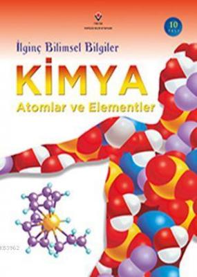 İlginç Bilimsel Bilgiler - Kimya - Atomlar ve Elementler Bryson Gore