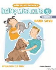 İlginç Meslekler 3 (Veteriner) Banu Savu