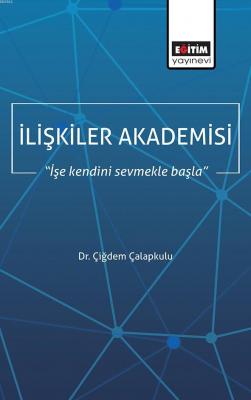 İlişkiler Akademisi Çiğdem Çalapkulu