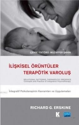 İlişkisel Örüntüler, Terapötik Varoluş Richard G. Erskine