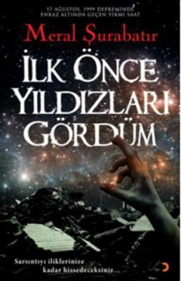 İlk Önce Yıldızları Gördüm Meral Şurabatır