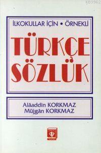 İlkokullar İçin Örnekli Türkçe Sözlük Müjgan Korkmaz