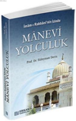 İmam-ı Rabbani'nin İzinde Manevi Yolculuk Süleyman Derin