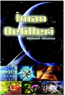 İman Delilleri Mehmet Altıntas