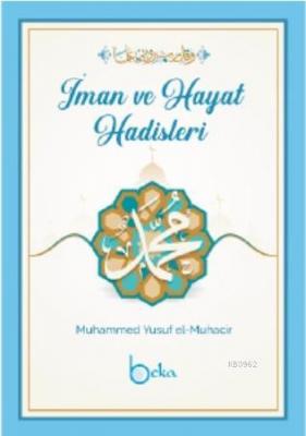 İman ve Hayat Hadisleri Muhammed Yusuf el-Muhacir