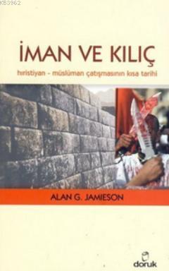 İman ve Kılıç Alan G. Jamieson