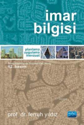 İmar Bilgisi Planlama - Uygulama - Mevzuat Ferruh Yıldız