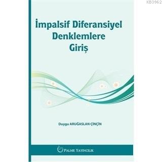 İmpalsif Diferansiyel Denklemlere Giriş Duygu Aruğaslan Çinçin