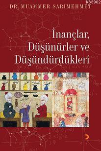 İnançlar, Düşünürler ve Düşündürdükleri Muammer Sarımehmet