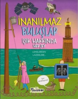 İnanılmaz Buluşlar - Işık Hakkında Herşey Matt Turner