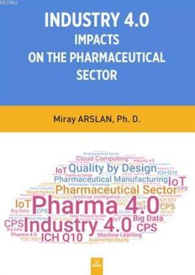 Indusrty 4.0 Impacts On The Pharmaceutical Sector Miray Arslan