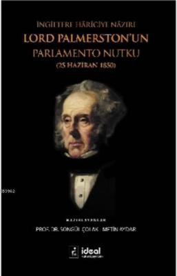 İngiltere Hariciye Nazırı Lord Palmerston'un Parlamento Nutku Metin Ay