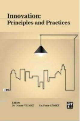 Innovation Principles and Practices Pınar Çömez Osman Yılmaz