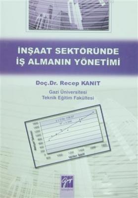 İnşaat Sektöründe İş Almanın Yönetimi Recep Kanıt