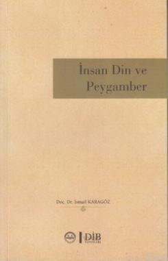 İnsan Din ve Peygamber İsmail Karagöz