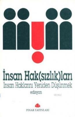 İnsan Hak(sızlık)ları Edisyon