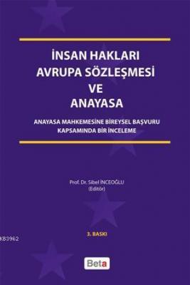 İnsan Hakları Avrupa Sözleşmesi ve Anayasa Sibel İnceoğlu