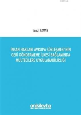 İnsan Hakları Avrupa Sözleşmesi'nin Geri Göndermeme İlkesi Bağlamında 