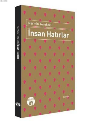 İnsan Hatırlar Nermin Tenekeci